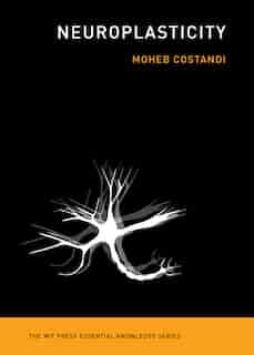 Neuroplasticity by Moheb Costandi