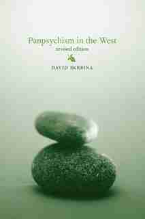 Panpsychism In The West by David Skrbina