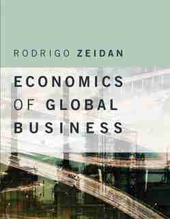Economics Of Global Business by Rodrigo Zeidan