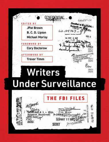 Writers Under Surveillance: The Fbi Files de Jpat Brown