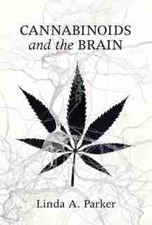 Cannabinoids and the Brain by Linda A. Parker