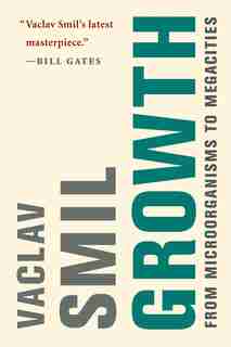 Growth: From Microorganisms To Megacities de Vaclav Smil