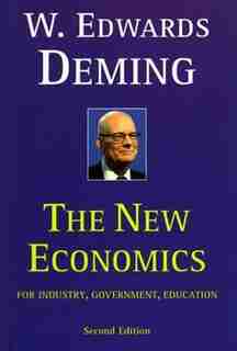 The New Economics for Industry, Government, Education by W. Edwards Deming