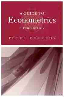 A Guide to Econometrics by Peter E. Kennedy