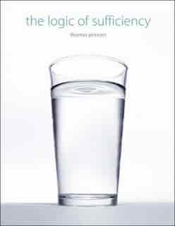 The Logic of Sufficiency by Thomas Princen