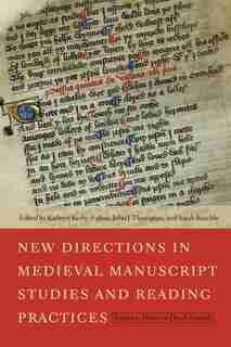 New Directions In Medieval Manuscript Studies And Reading Practices: Essays In Honor Of Derek Pearsall by Kathryn Kerby-Fulton