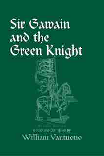 Sir Gawain and the Green Knight: Revised Edition by William Vantuono