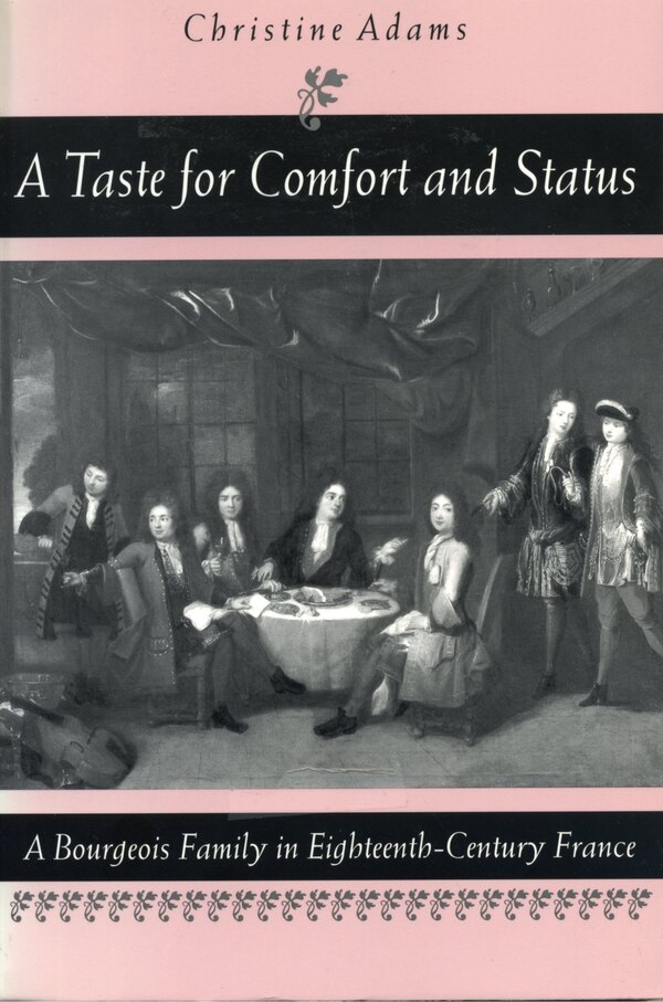 A Taste for Comfort and Status by Christine Adams Paperback | Indigo Chapters