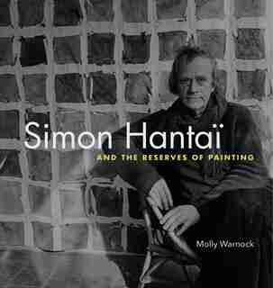 Simon Hantaï And The Reserves Of Painting by Molly Warnock