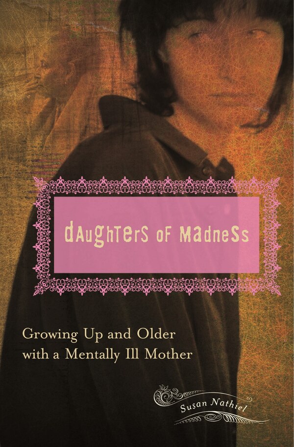 Daughters of Madness by Susan Nathiel Hardcover | Indigo Chapters