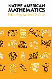 Native American Mathematics by Michael P. Closs