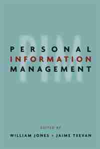 Personal Information Management by William P. Jones