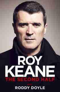 The Second Half by Roy Keane