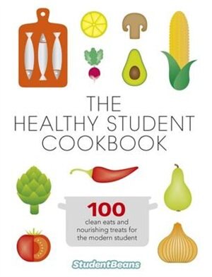The Healthy Student Cookbook, Book by Studentbeans.com (Paperback