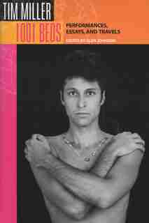 1001 Beds: Performances, Essays, and Travels by Tim Miller