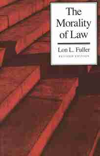 The Morality Of Law: Revised Edition by Lon L. Fuller