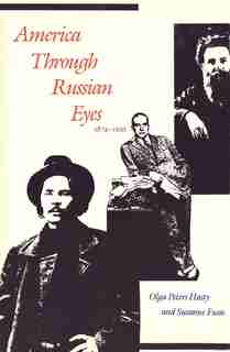 America through Russian Eyes, 1874-1926 by Olga Peters Hasty