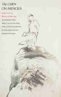 Tai Chen on Mencius: Explorations in Words and Meanings by Tai Chen