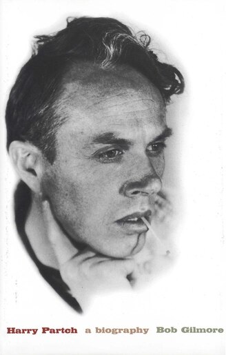 Harry Partch: A Biography by Bob Gilmore
