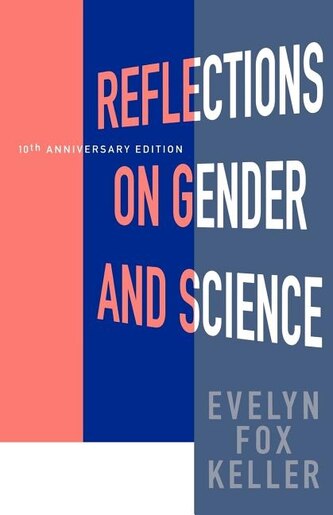 Reflections on Gender and Science: Tenth Anniversary Paperback Edition by Evelyn Fox Keller