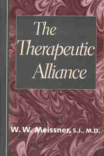 The Therapeutic Alliance by W. Meissner