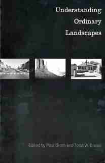 Understanding Ordinary Landscapes by Paul Groth