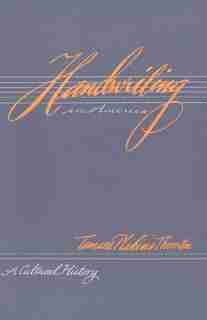Handwriting in America: A Cultural History by Tamara Plakins Thornton