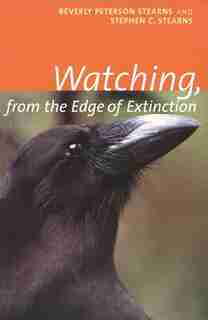 Watching, from the Edge of Extinction by Beverly Peterson Stearns