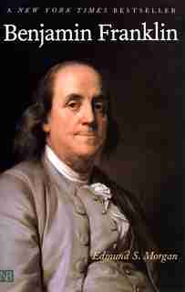 Benjamin Franklin by Edmund S. S. Morgan