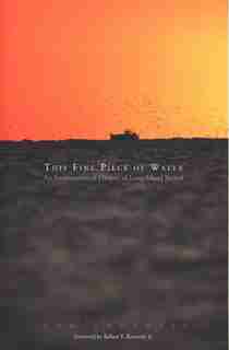 This Fine Piece Of Water: An Environmental History of Long Island Sound by Tom Andersen