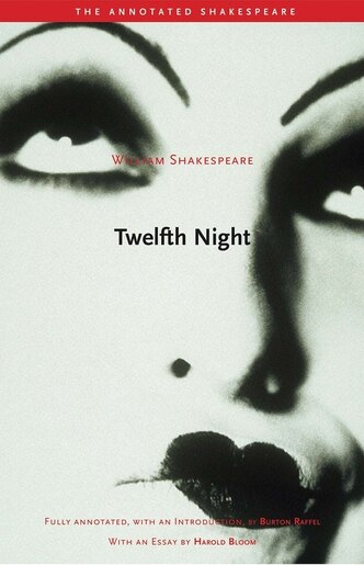 Twelfth Night: or, What You Will by William Shakespeare