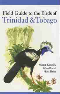 Field Guide to the Birds of Trinidad and Tobago by Martyn Kenefick