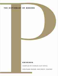 The Dictionary of Modern Proverbs by Charles Clay Doyle