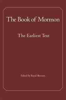 The Book of Mormon: The Earliest Text by Joseph Smith
