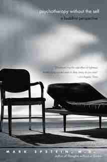 Psychotherapy without the Self: A Buddhist Perspective by Mark Epstein