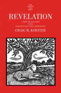 Revelation: A New Translation With Introduction And Commentary by Craig R. Koester