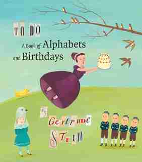 To Do: A Book of Alphabets and Birthdays by Gertrude Stein