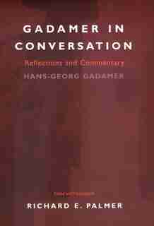 Gadamer In Conversation by Hans-Georg Gadamer