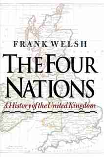 The Four Nations by Frank Welsh
