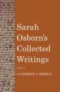 Sarah Osborn's Collected Writings by Sarah Osborn