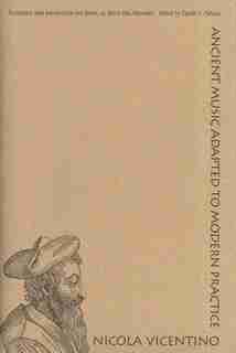 Ancient Music Adapted to Modern Practice by Nicola Vicentino