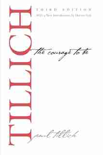 The Courage To Be: Third Edition by Paul Tillich