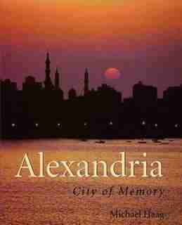 Alexandria: City Of Memory by Michael Haag