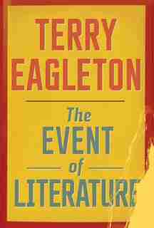 The Event Of Literature by Terry Eagleton
