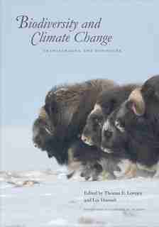 Biodiversity And Climate Change: Transforming The Biosphere by Thomas E. Lovejoy