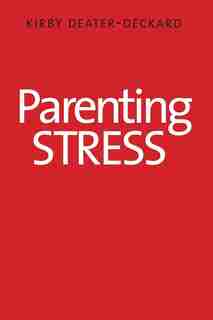 Parenting Stress by Kirby Deater-deckard