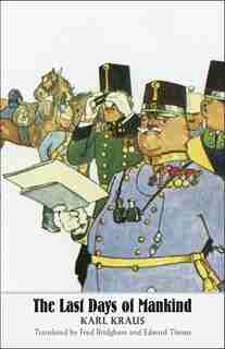 The Last Days Of Mankind: The Complete Text by Karl Kraus