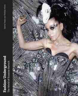 Fashion Underground: The World Of Susanne Bartsch by Valerie Steele