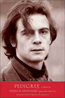 Pedigree: A Memoir by Patrick Modiano