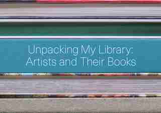 Unpacking My Library: Artists And Their Books by Jo Steffens